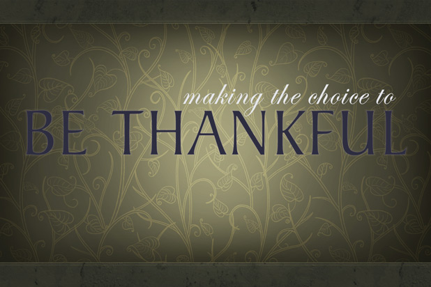 Making The Choice To Be Thankful