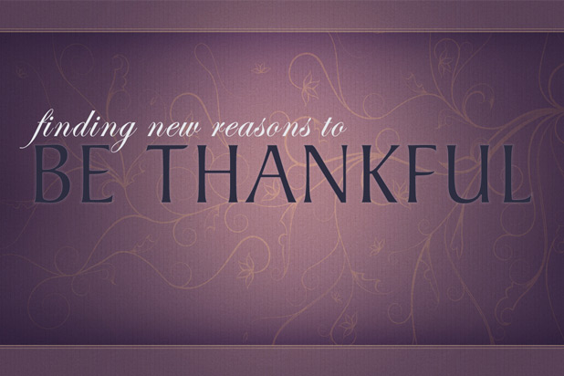 Finding New Reasons To Be Thankful