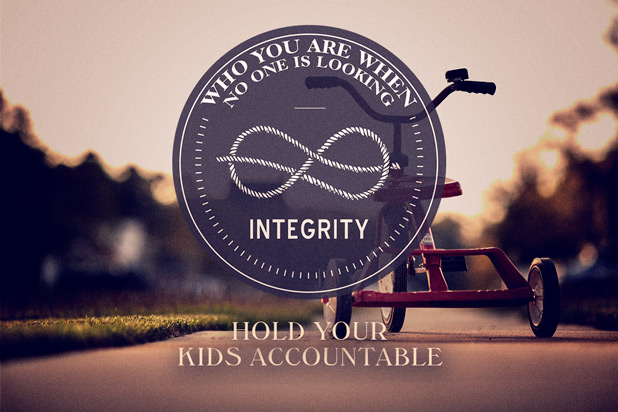 Integrity – Hold Your Kids Accountable