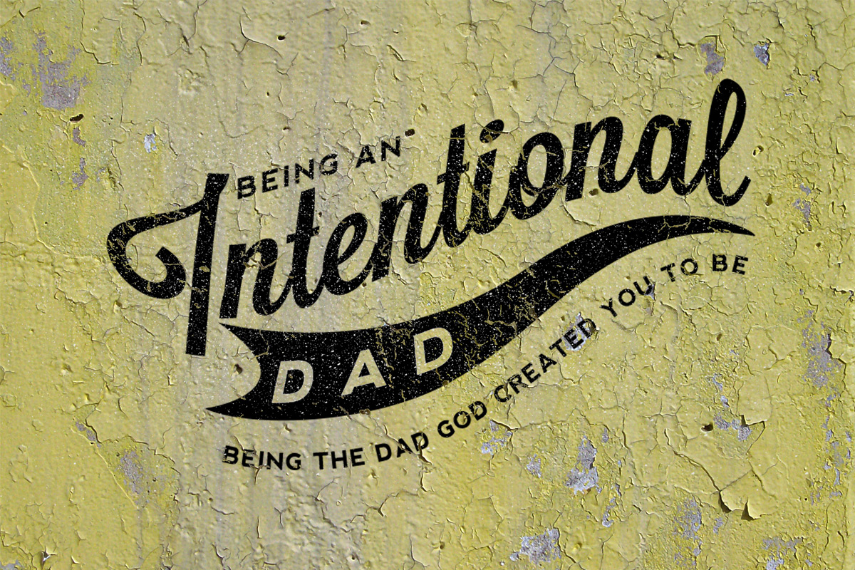 Being An Intentional Dad